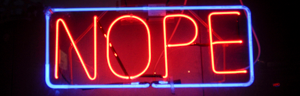 A Neon sign of the word Nope